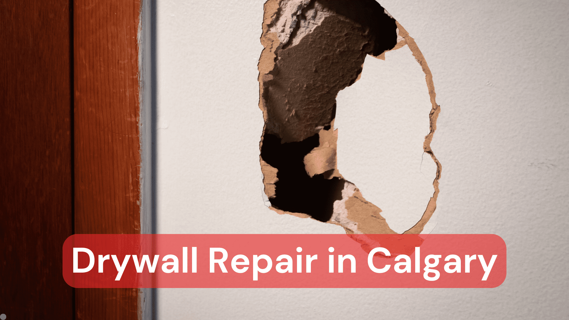 DIY vs Pro: The Cost & Skill for Drywall Repair in Calgary