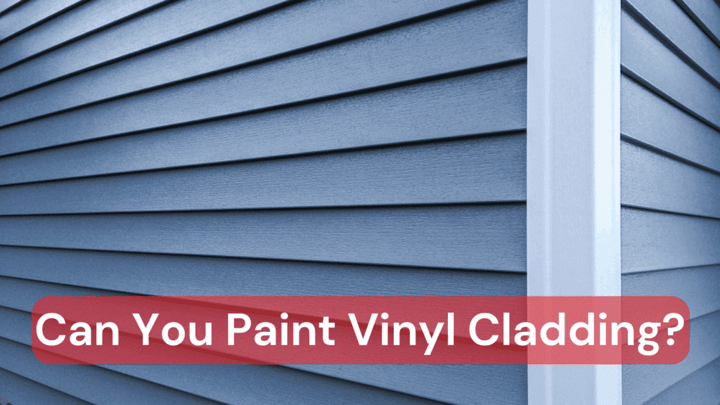 Freshly painted vinyl cladding