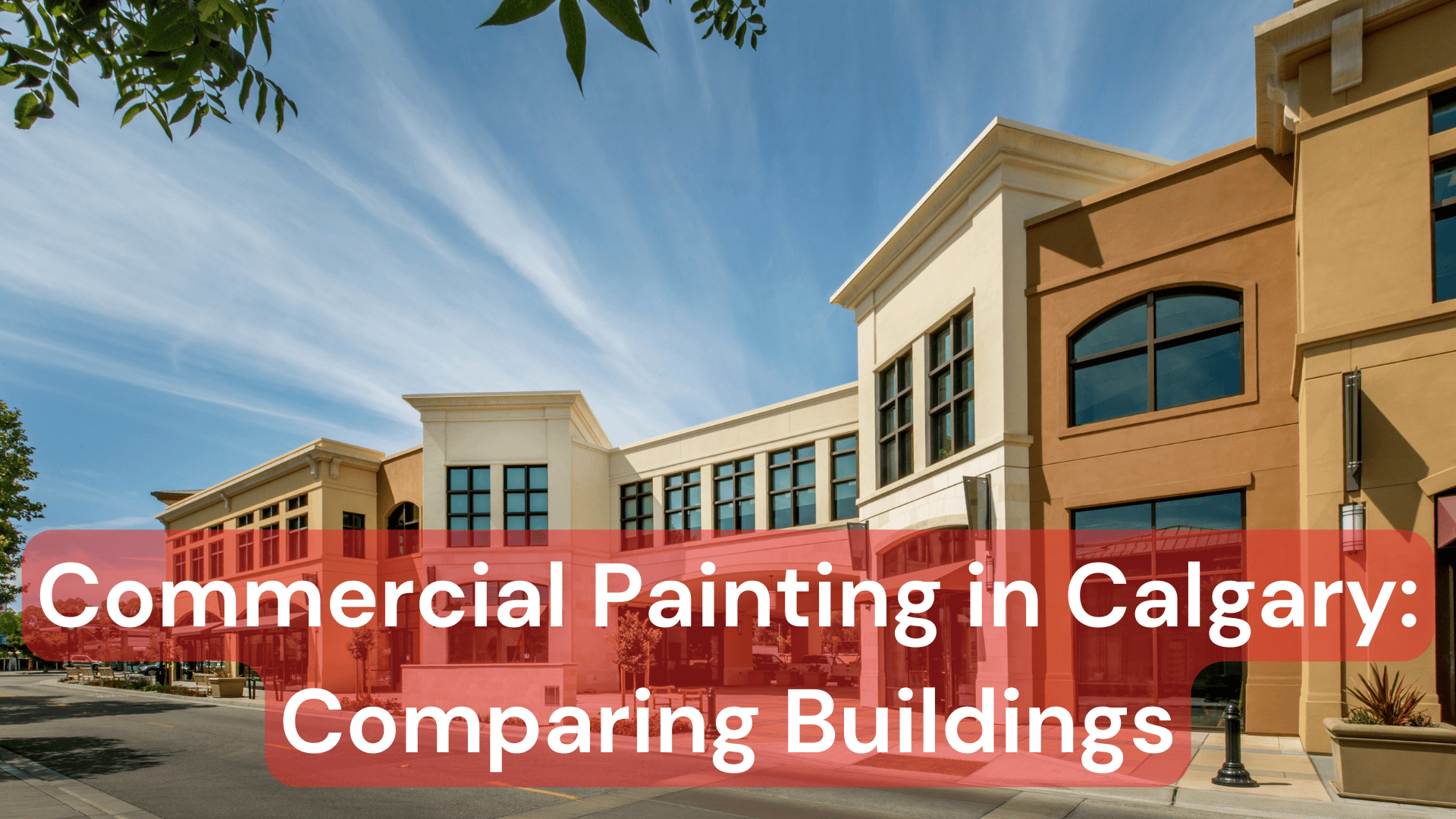 Commercial Painting in Calgary: Comparing Building Types